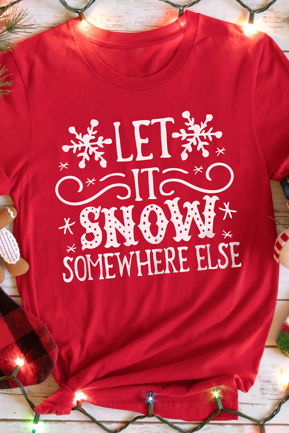 Fiery Red Let It Snow Somewhere Else Snowflake Graphic T Shirt Graphic Tees JT's Designer Fashion