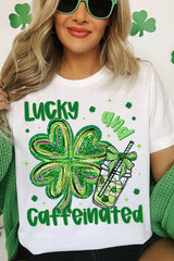 White Lucky and Caffeinated Clover Graphic St Patrick Tee Graphic Tees JT's Designer Fashion