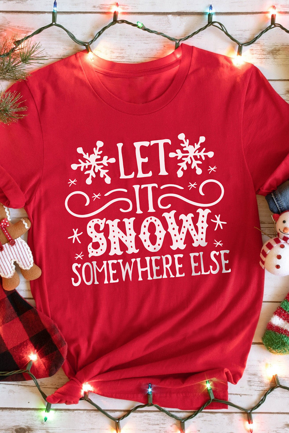 Fiery Red Let It Snow Somewhere Else Snowflake Graphic T Shirt Graphic Tees JT's Designer Fashion