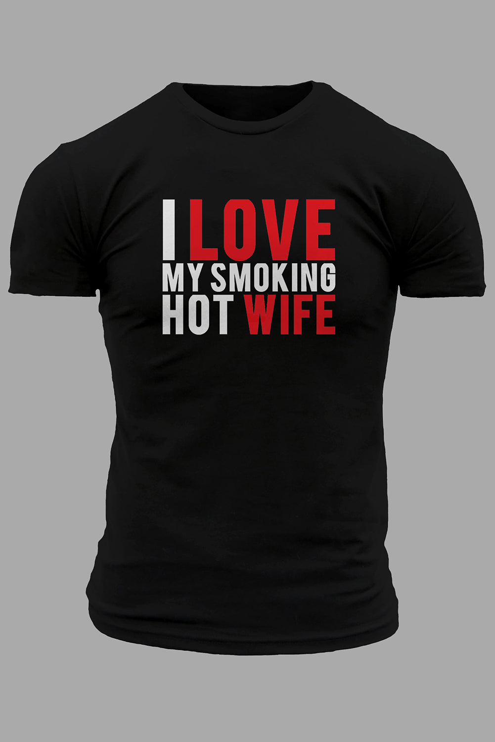 Black I Love My Smoking Hot Wife Valentines Day Mens T-Shirt Black 62%Polyester+32%Cotton+6%Elastane Men's Tops JT's Designer Fashion